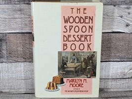 1990 The Wooden Spoon Dessert Book Hardcover First Edition 292 Pages - £7.73 GBP