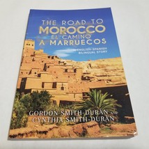 The Road to Morocco An English-Spanish Bilingual Story Smith-Duran - $9.98