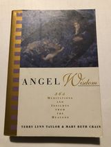 Angel Wisdom: 365 Meditations and Insights from the Heavens by Taylor, T... - €1,45 EUR