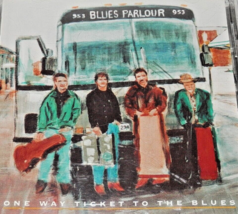 One Way Ticket To The Blues by Blues Parlour (CD Album, 2001, BLP444) Ca... - £8.66 GBP