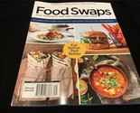 A360Media Magazine Food Swaps Easy Tradeoffs That Can Change Everything - $12.00