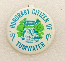 Vintage Metal Lapel Button Honorary Citizen of Tumwater Washington Souvenir - $9.89
