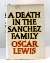 Oscar Lewis A Death In The Sanchez Family 1st Edition 1st Printing - $45.94