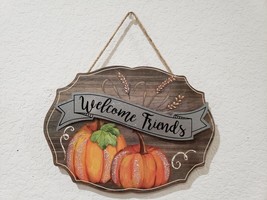 Fall Thanksgiving Pumpkins WELCOME FRIENDS Hanging Wall Sign Tabletop Decor - £13.51 GBP