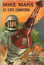 Mike Mars At Cape Canaveral By Donald A Wollheim Doubleday Hc 1961 [Hardcover] D - £46.69 GBP