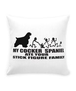 MY COCKER SPANIEL ATE YOUR STICK FIGURE FAMILY Throw Pillow with Zipper - $60.00