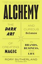 Alchemy. The Dark Art and Curious Science of Creating Magic in Brands, Business, - £17.72 GBP