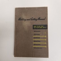 Vintage 1963 Welding And Cutting Manual: How To Use Your Oxy-Acetylene O... - $17.77