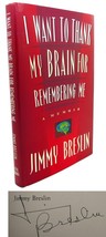 Jimmy Breslin I Want To Thank My Brain For Remembering Me : Signed 1st 1st Edit - £149.95 GBP