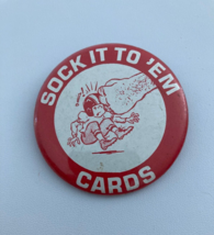 Sock It To &#39;Em Cards Button Pin - $20.00