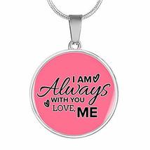 I Am Always with You Love Me Circle Necklace Stainless Steel or 18k Gold 18-22&quot; - £43.35 GBP
