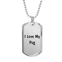 Unique Gifts Store Love My Pug v4 - Luxury Dog Tag Necklace - £31.93 GBP