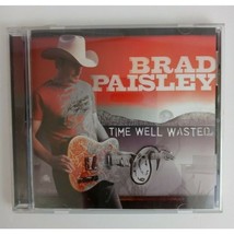 Time Well Wasted By Brad Paisley CD - $3.95