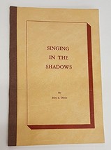 Singing in the Shadows [Paperback] Oliver, Jerry L. - £26.97 GBP
