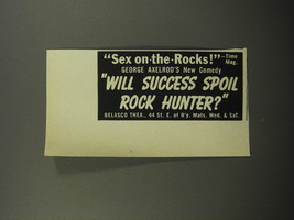1956 Will Success Spoil Rock Hunter Play Ad - Sex on-the-rocks! - £14.60 GBP