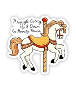 Through every up &amp; down go merrily around Vinyl Sticker - $72.64 MXN