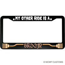 My Other Ride Is A Broom Aluminum Car License Plate Frame - £14.86 GBP