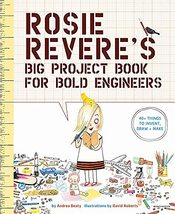 Rosie Revere&#39;s Big Project Book for Bold Engineers (The Questioneers) [Paperback - £9.28 GBP