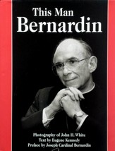 This Man Bernardin by Eugene Kennedy &amp; Cardinal Joseph Bernardin / 1996 HC - £8.95 GBP
