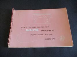 WHITE MAGNA-MATIC ZIGZAG SEWING MACHINE INSTRUCTION BOOKLET MODEL 673 GUC - $9.43 CAD