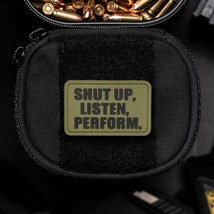 Shut Up, Listen, Perform PVC Rubber Morale Patch by NEO Tactical Gear - High Qua - £10.10 GBP+