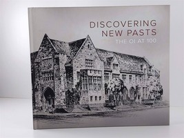 Discovering New Pasts : The OI At 100 (2019, Hardcover) - £34.96 GBP