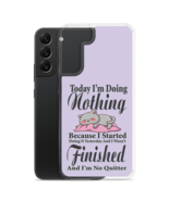 Do Nothing Clear Case for Samsung® - £15.97 GBP
