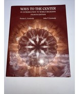 Ways to the Center: An Introduction to World Religions Spirituality Book LG - $11.88