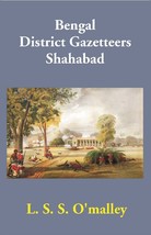 Bengal District Gazetteers: Shahabad Volume 48th [Hardcover] - £20.42 GBP