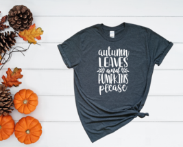 Autumn Leaves &amp; Pumpkins Please Tee - $17.00+