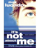 It's Not About Me Teen Edition [Paperback] Lucado, Max - £7.77 GBP
