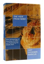 Amy Dockser Marcus The View From Nebo Signed How Archeology Is Rewriting The Bib - £149.51 GBP