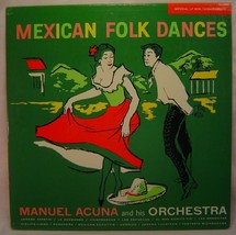  Mexican Folk Dances, LP, Manuel Acuna &amp; his orchestra, ca. early 1960&#39;s - £17.97 GBP