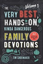 The Very Best, Hands-On, Kinda Dangerous Family Devotions, Volume 1:   - £9.41 GBP