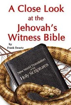 A CLOSE LOOK AT THE JEHOVAH&#39;S WITNESS BIBLE | FRANK SWARTZ - £3.62 GBP