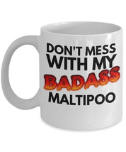 Maltipoo Coffee Mug &quot;Don&#39;t Mess With My Badass Maltipoo Mug&quot; Great Maltipoo Gift - £11.95 GBP
