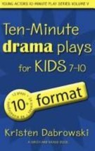 Ten-Minute Drama Plays for Kids 7-10/10+ Format Volume 5 - Paperback - £11.64 GBP