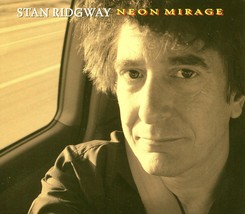 Neon Mirage by Stan Ridgway (CD-2010) [Digipak]  NEW-Free Shipping In US - £17.80 GBP