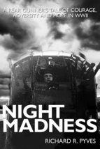 Night Madness: A Rear Gunners Tale of Love, Courage, Adversity and Hope In WWII  - £25.46 GBP