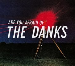 Are You Afraid Of The Danks? [Audio CD] The Danks - £7.08 GBP