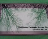 2001 NISSAN PATHFINDER YEAR SPECIFIC OEM SUNROOF GLASS PANEL  FREE SHIPP... - $185.00