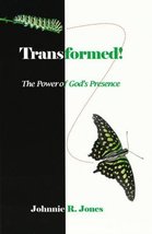 Transformed! The Power of God&#39;s Presence [Paperback] Johnnie R. Jones - $8.12