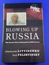 Blowing up Russia : The Secret Plot to Bring Back KGB Terror by Alexande... - $11.85