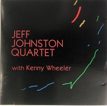 Jeff Johnston Quartet with Kenny Wheeler (CD Unity) Jazz -  VG++ 9/10 - £13.78 GBP