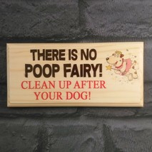 There Is No Poop Fairy Sign, Clean Up After Your Dog Plaque Garden Gate Funny - £12.19 GBP