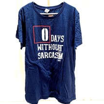 0 Days Without Sarcasm Shirt Mens T-Shirt Funny Size XXL 2XL - $24.25