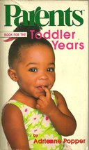 Parents Book for the Toddler Years Popper, Adrienne - $2.93