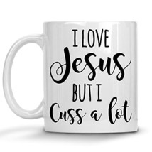 Funny Christian Coffee Mug, I Love Jesus But I Cuss A Lot, Humorous Mother&#39;s Day - £11.68 GBP