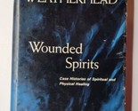 Wounded Spirits Leslie D. Weatherhead 1962 Hardcover With Dust Jacket - $22.76