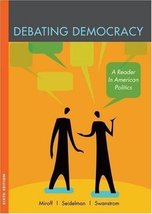 Debating Democracy (A reader in American Politics) [Paperback] Bruce Miroff / Ra - £19.18 GBP